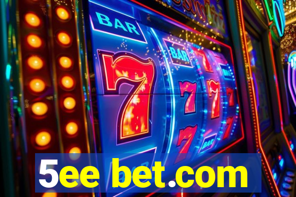 5ee bet.com